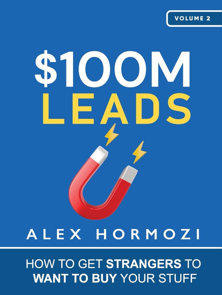 Cover of $100M LEADS By ALEX HORMOZI