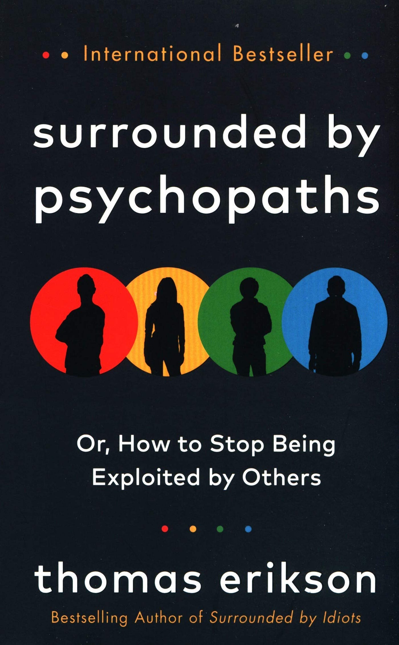 SURROUNDED By PSCHOPATHS By THOMAS ERIKSON