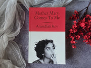 MOTHER MARY COMES TO ME By Arundhati Roy (Paperback)