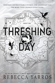 Threshing Day By Rebecca Yarros (Limited Edition)