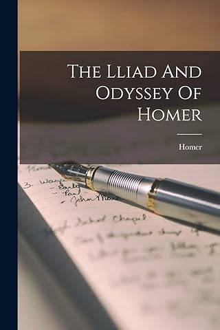 The Odyssey by Homer - Masterpiece of Ancient Greek Culture,Homer's Classics,Greek Epic Poems,Trojan War,Mythology,Epic Poems of Heroic Battles & Arduous Journeys,Timeless Themes of Courage