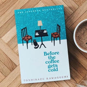 Before the Coffee Gets Cold By Toshikazu Kawaguchi (Paperback)