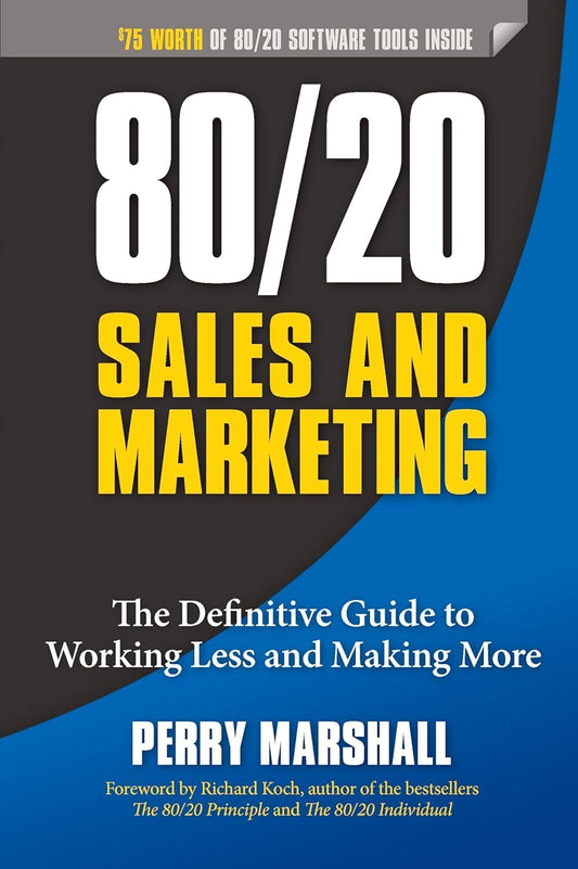 80/20 Sales And Marketing by Perry Marshall