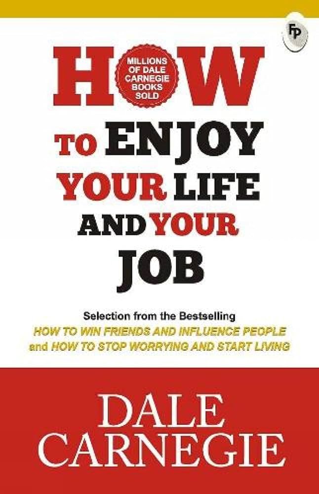 Cover of HOW TO ENJOY YOUR LIFE & YOUR JOB by Dale Carnegie