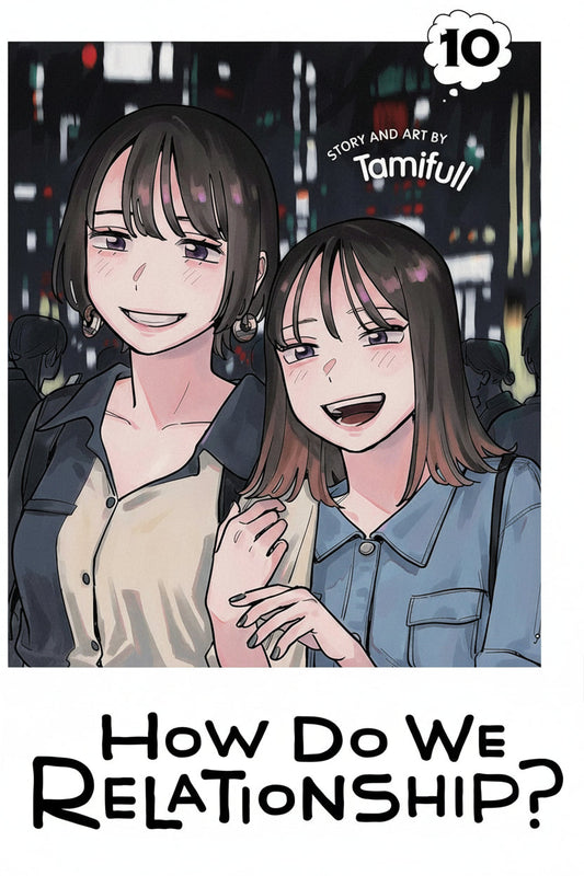 How Do We Relationship? Vol. 10 By Tamifull (Paperback)