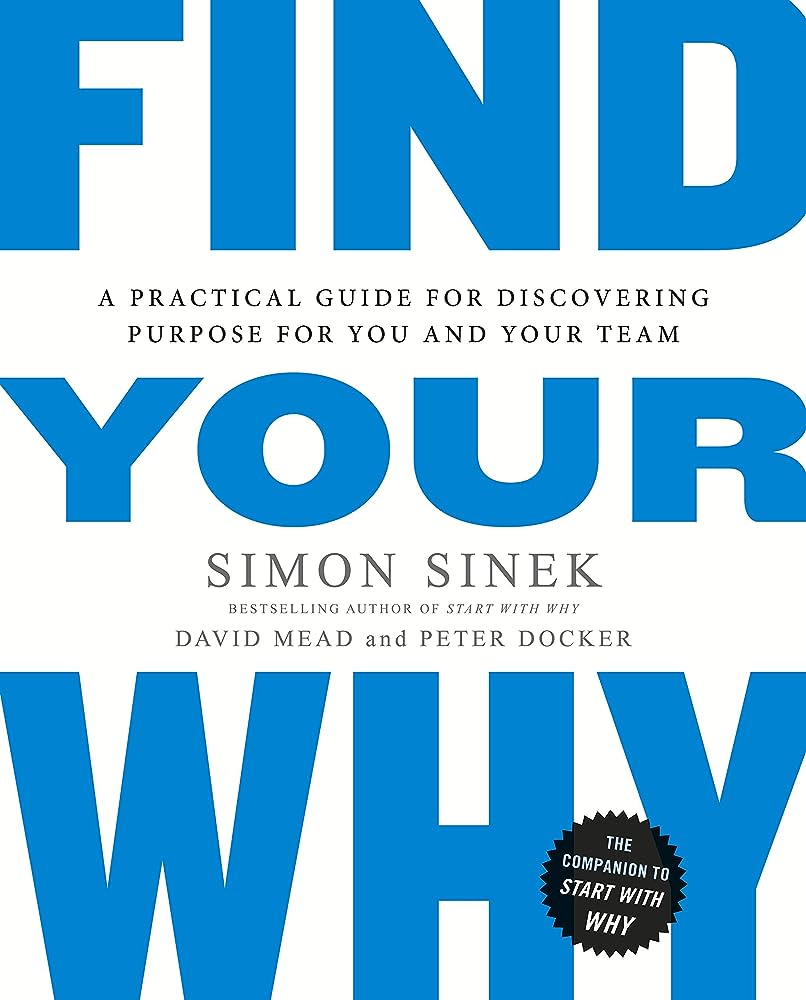 Cover of FIND YOUR WHY by Simon Sinek & David Mead