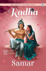 Radha Part 1 - 'Three Songs of Jasmine' series by Samar (Paperback)