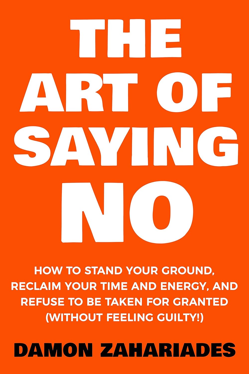 Cover of THE ART OF SAYING NO By DAMON ZAHARIADES