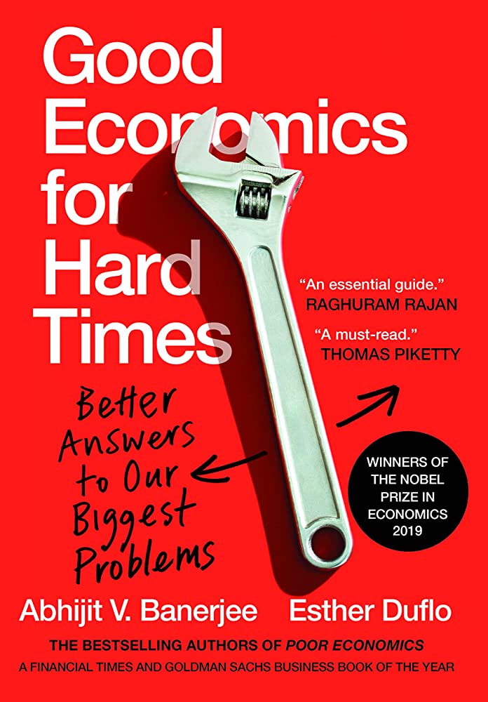 Cover of GOOD ECONOMICS FOR HARD TIMES By ABHIJIT V. BANERJEE & ESTHER DUFLO