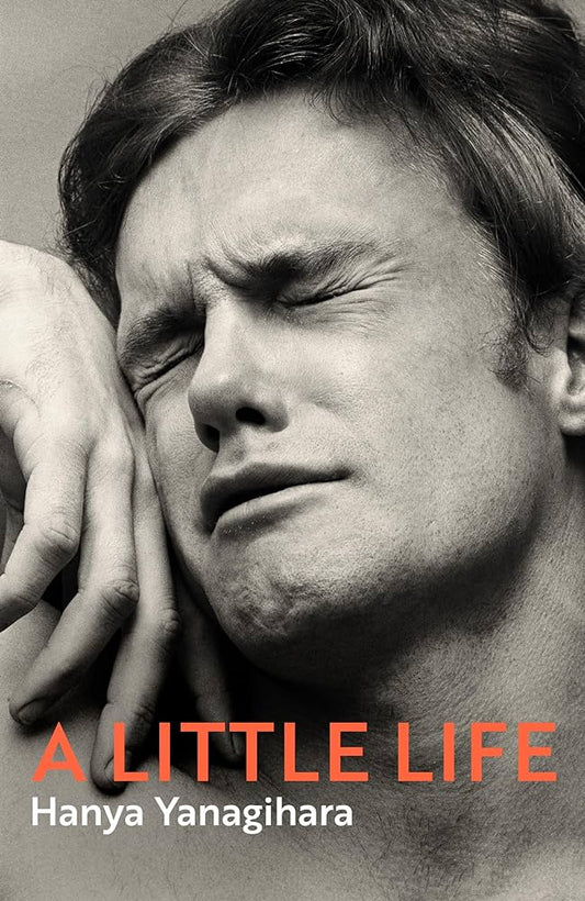 A Little Life by Hanya Yanagihara | International Bestselling Literary Fiction Novel | Paperback