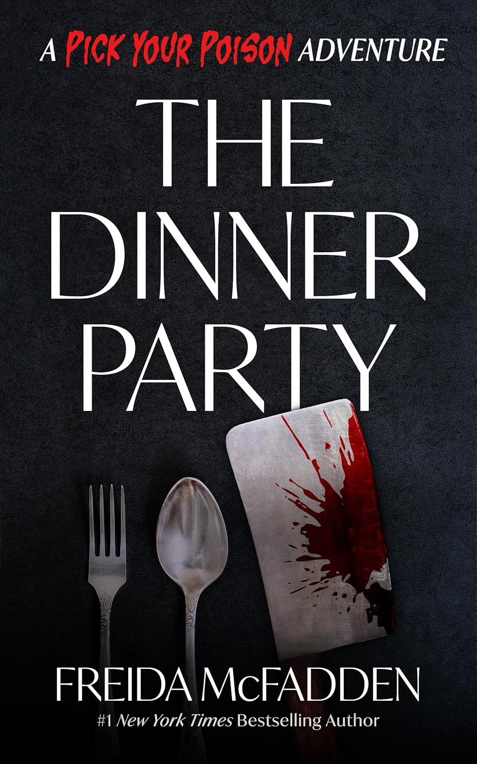 The Dinner Party: A Pick Your Poison Adventure By Freida McFadden (Paperback)