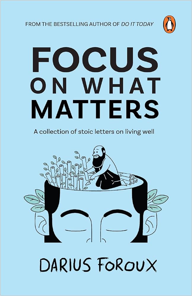 Cover of FOCUS ON WHAT MATTERS By DARIUS FOROUX