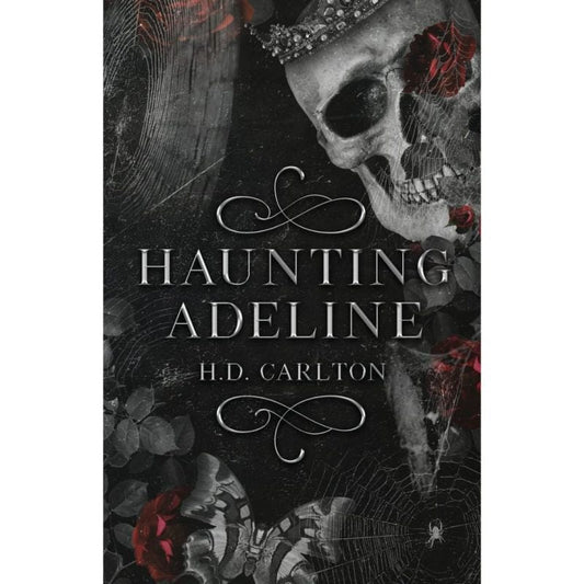 Haunting Adeline by H.D. Carlton (Hardcover) | Dark Romance Psychological Thriller Novel