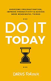 Cover of DO IT TODAY by DARIUS FOROUX