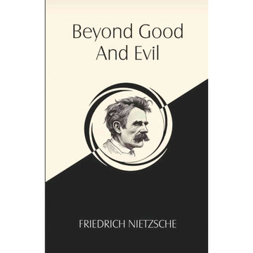 Beyond good and evil by Friedrich Nietzsche