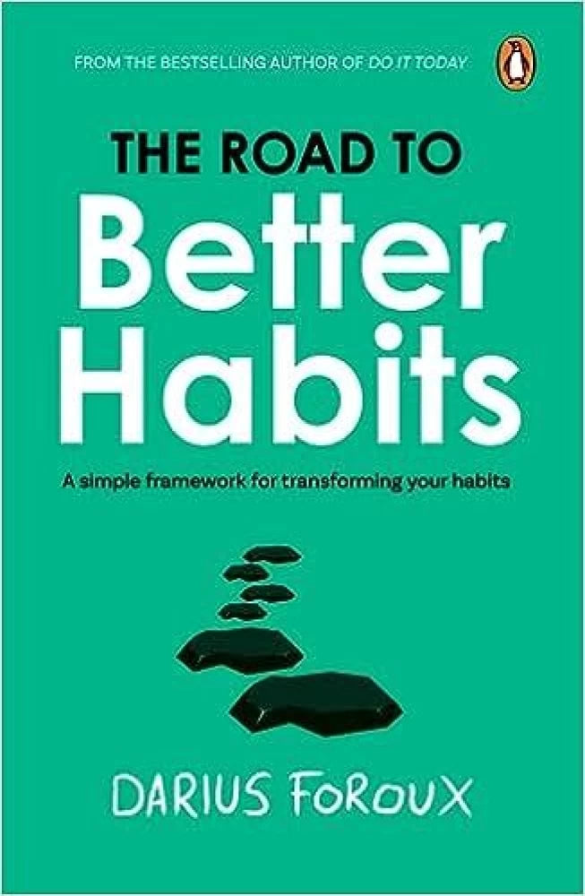 Cover of THE ROAD TO BETTER HABITS By DARIUS FOROUX