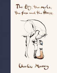 The Boy, the Mole, the Fox and the Horse by Charlie Mackesy | Hardcover Illustrated Inspirational Book
